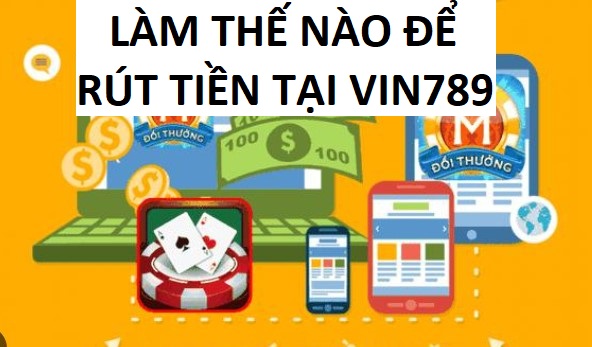 Huong Dan Rut Tien Vin789